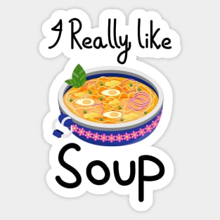 I Really Like Soup - Soup Bowl Sticker